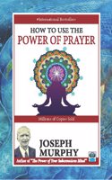 How To Use The Power of Prayer [Perfect Paperback] Joseph Murphy