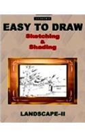 Easy To Draw Sketching & Shading Landscapes Ii