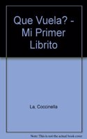 Que Vuela? - Mi Primer Librito