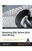 Mastering SQL Server 2014 Data Mining