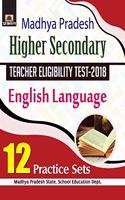 MADHYA PRADESH HIGHER SECONDARY TEACHER ELIGIBILITY TEST-2018 ENGLISH LANGUAGE 12 PRACTICE SETS