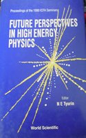 Future Perspectives in High Energy Physics - Proceedings of the 1990 Icfa Seminars