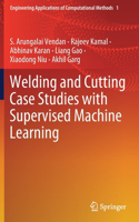 Welding and Cutting Case Studies with Supervised Machine Learning