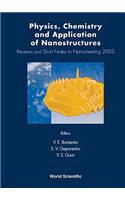 Physics, Chemistry and Application of Nanostructures: Reviews and Short Notes to Nanomeeting 2003
