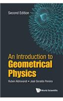 Introduction to Geometrical Physics, an (Second Edition)