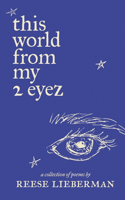 this world from my 2 eyez