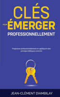 Clés pour émerger professionnellement