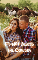 It's Not Always The Cowboy