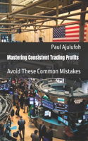 Mastering Consistent Trading Profits