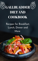 Gallbladder Diet and Cookbook