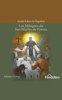 Los Milagros de San Martin de Porres