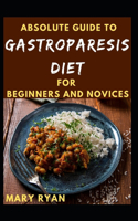 Absolute Guide To Gastroparesis Diet For Beginners And Novices