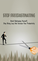 Stop Procrastinating