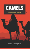 Camels Coloring Book Animal Coloring Book: Easy Large Print Stress Relieving, Relaxing Camels Coloring Book For Grownups, Women, Men & Youths. Simple Camel Designs & Patterns For Relaxation