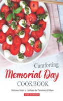 Comforting Memorial Day Cookbook: Delicious Meals to Celebrate the Patriotism of Others