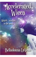 Accelerated Wicca