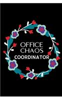 Office Chaos Coordinator: Funny Office Gifts For Coworkers - 6 x 9 Blank Lined Notebook To Write In