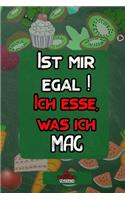 Ist mir egal ! Ich esse, was ich mag: Diabetes Tagebuch - Insulin Logbuch für Diabetiker zum Ausfüllen und Eintragen für 2 Jahre