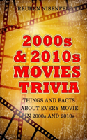 2000s & 2010s Movies Trivia: Things And Facts About Every Movie In 2000s And 2010s