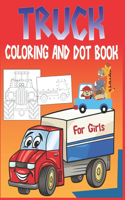 Truck Coloring and Dot Book For Girls