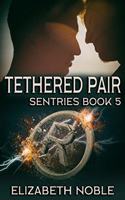 Tethered Pair: (5 Sentries)
