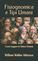 Fisiognomica e Tipi Umani: Come Leggere la Natura Umana