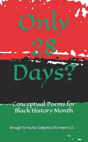 Only 28 Days?