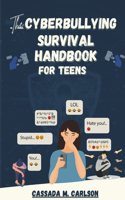 Cyber-bullying Survival Handbook for Teens
