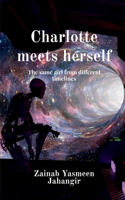 Charlotte Meets Herself