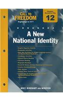 Holt Call to Freedom Chapter 12 Resource File: A New National Identity: Beginnings to 1877