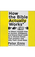 How the Bible Actually Works