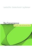 Voice, Video, and Data Network Convergence
