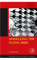 Modelling the Flying Bird: (5 Theoretical Ecology)