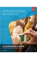 Adobe Photoshop Elements 13 Classroom in a Book: (Classroom in a Book)