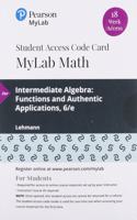 Mylab Math with Pearson Etext -- 18 Week Standalone Access Card -- For Intermediate Algebra: Functions and Authentic Applications