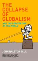 The Collapse of Globalism Revised Edition: And The Reinvention Of The World