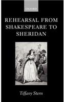 Rehearsal from Shakespeare to Sheridan