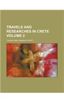 Travels and Researches in Crete Volume 2