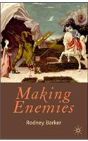 Making Enemies