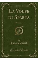 La Volpe Di Sparta: Romanzo (Classic Reprint)