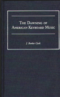 The Dawning of American Keyboard Music