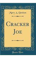 Cracker Joe (Classic Reprint)