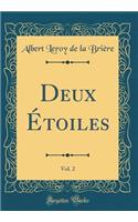Deux Étoiles, Vol. 2 (Classic Reprint)