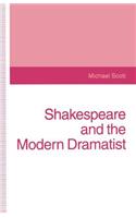 Shakespeare and the Modern Dramatist