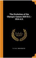 Evolution of the Olympic Games 1829 B.C.-1914 A.D.