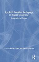 Applied Positive Pedagogy in Sport Coaching