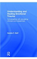Understanding and Healing Emotional Trauma