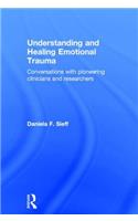 Understanding and Healing Emotional Trauma