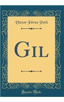 Gil (Classic Reprint)