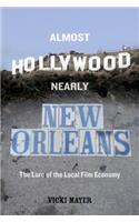 Almost Hollywood, Nearly New Orleans